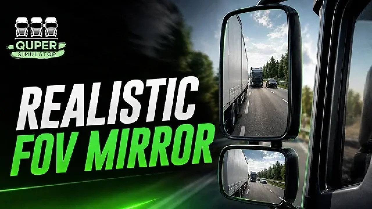 Realistic Mirror FOV by Quper v2.2 in Euro Truck Simulator 2