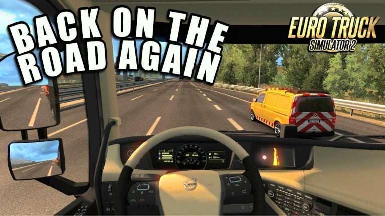 BACK ON THE ROAD AGAIN – Euro Truck Simulator 2