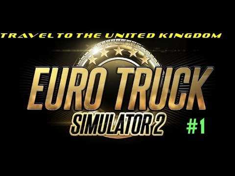 Euro Truck Simulator 2 Journey to the United Kingdom #1