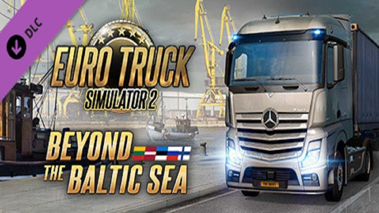 Euro truck simulator 2 beyond the baltic sea обзор