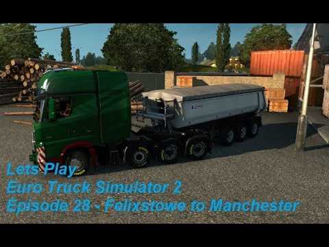 Lets Play Euro Truck Simulator 2 Episode 28 - Felixstowe to Manchester