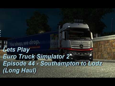 Lets Play Euro Truck Simulator 2 Episode 44 - Southampton to Lodz