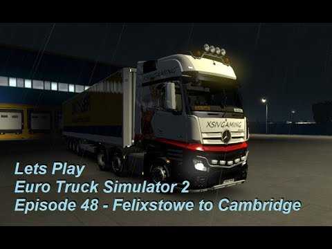 Lets Play Euro Truck Simulator 2 Episode 48 - Felixstowe to Cambridge