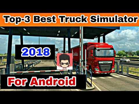 Top 3 Best Truck Simulator For Android | Download
