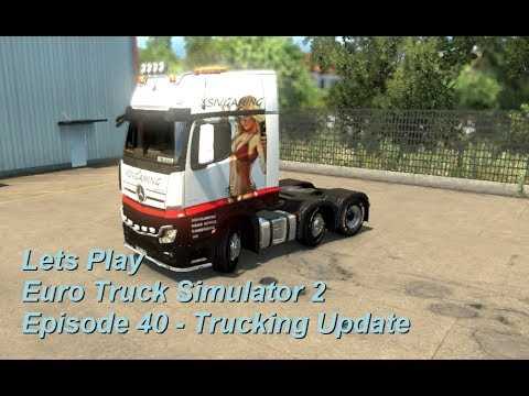 Lets Play Euro Truck Simulator 2 Episode 40 – Trucking Update