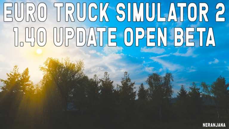 ETS2 1.40 Update Open Beta (New Visual Lighting System, Germany Reskin) & More!