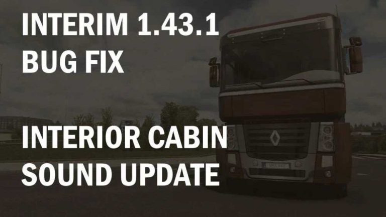 Interior cabin sound update bug fix for 1.43.1 ETS2